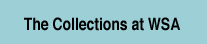 The Collections at WSA